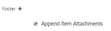 Append Item Attachments option under the footer settings of a Virto alert