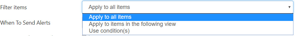Changes type options: apply to all items, items in a view, or use conditions in Virto SharePoint Alerts