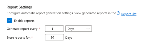 Reporting section with Enable reports, report frequency, and storage options in the monitor settings