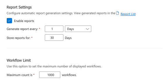 Report and workflow limit options for setting the maximum number of workflows to display and process